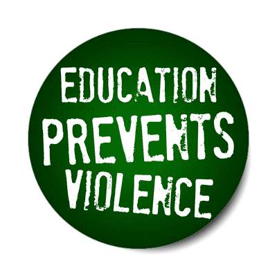 education prevents violence stamped green sticker