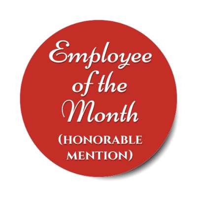 employee of the month honorable mention red stickers, magnet