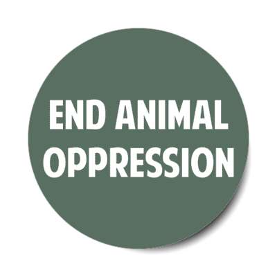 end animal oppression stickers, magnet