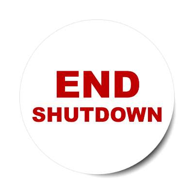 end shutdown white sticker