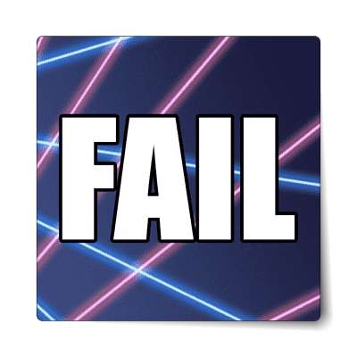 fail laser 80s sticker