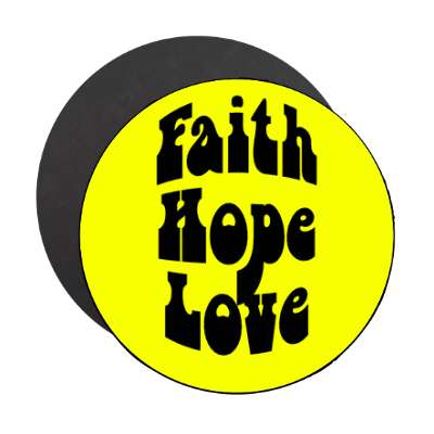 faith hope love magnet