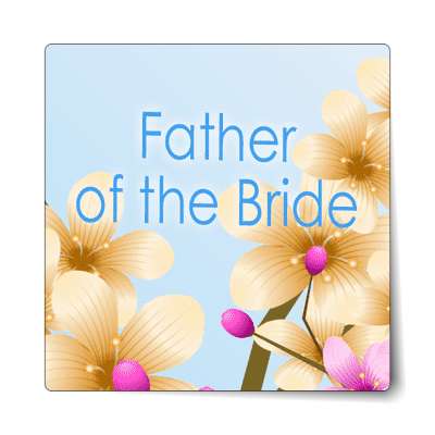father of the bride bright flowers light blue sticker