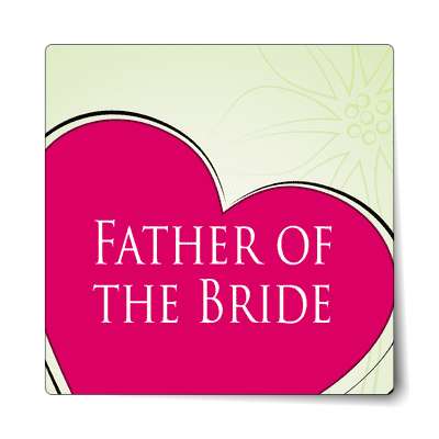 father of the bride half heart red sticker