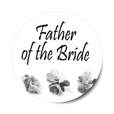 father of the bride three grey flowers bottom sticker