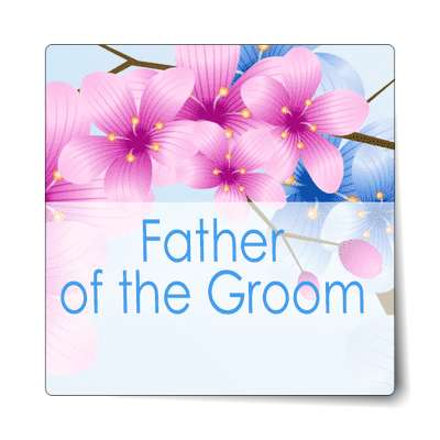 father of the groom bright flowers rectangle half sticker