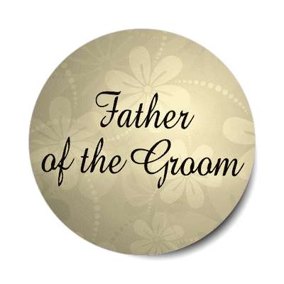 father of the groom cream floral sticker