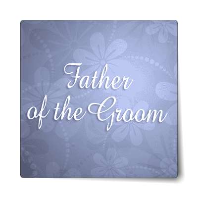 father of the groom floral blue sticker