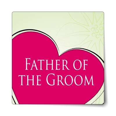 father of the groom half heart red sticker