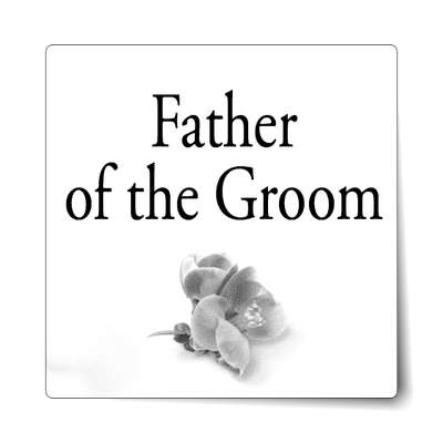 father of the groom one grey flower classic sticker