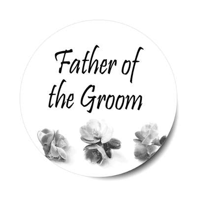 father of the groom three grey flowers bottom sticker
