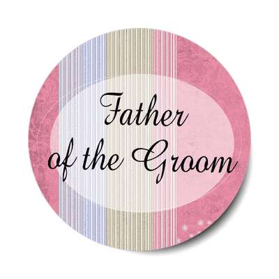 father of the groom vertical oval pink lines sticker