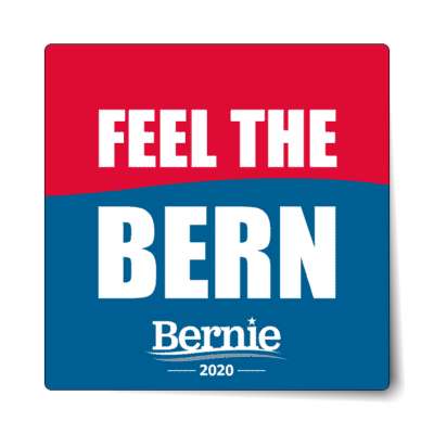 feel the bern bernie sanders 2020 sticker