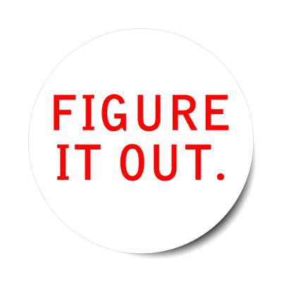 figure it out sticker