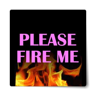 flames please fire me sticker