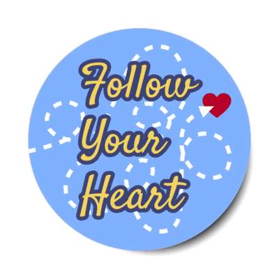 follow your heart blue dotted line sticker