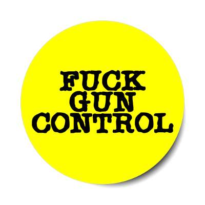 fuck gun control typewriter yellow sticker