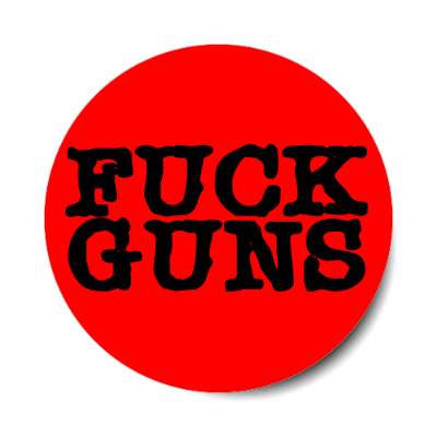fuck guns typewriter red sticker