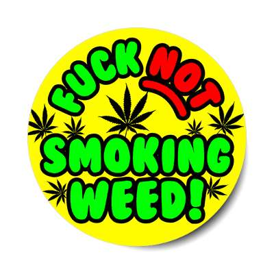 fuck not smoking weed sticker