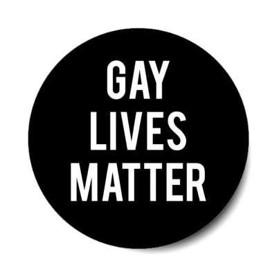 gay lives matter sticker