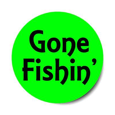 gone fishing sticker