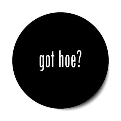 got hoe sticker