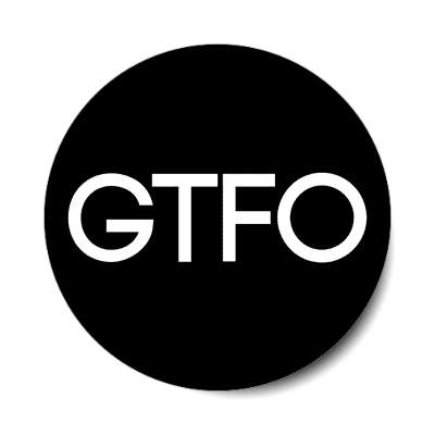 gtfo sticker
