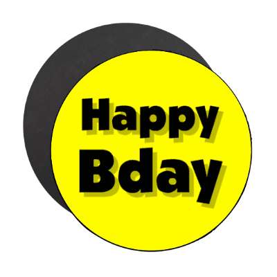 happy birthday bday yellow bold magnet