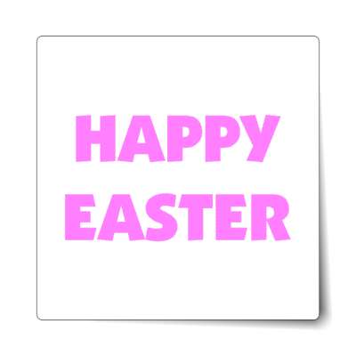 happy easter classic white sticker