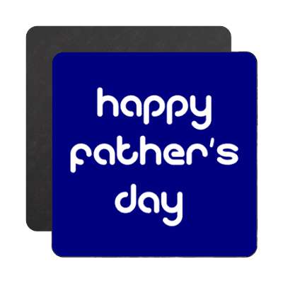 happy fathers day deep blue magnet