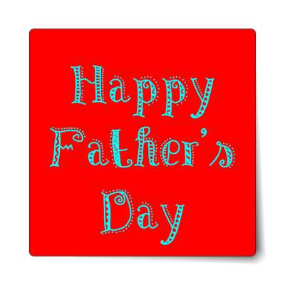 happy fathers day red party sticker
