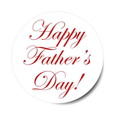 happy fathers day white cursive classic red sticker