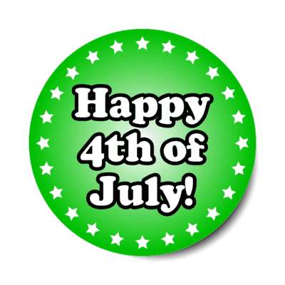 happy fourth of july circle stars green sticker
