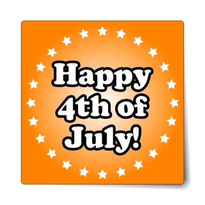 happy fourth of july orange circle stars sticker