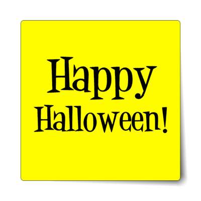 happy halloween classic bright yellow sticker