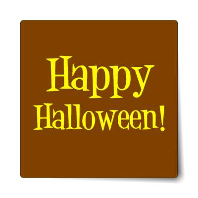 happy halloween classic brown sticker