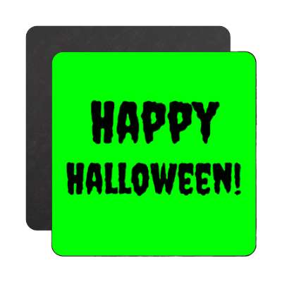 happy halloween fun bright green magnet