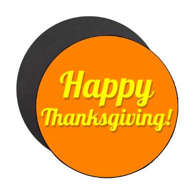 happy thanksgiving bright orange yellow magnet