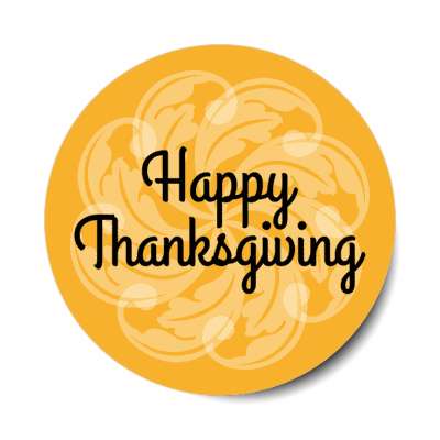 happy thanksgiving tan flourish spiral sticker