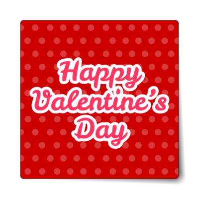 happy valentines day red polka dots sticker