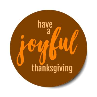 have a joyful thanksgiving sticker