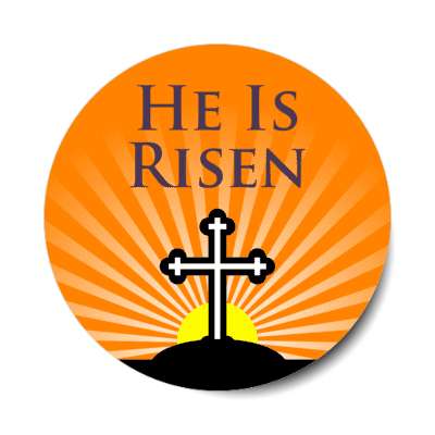 he is risen rays orange sticker