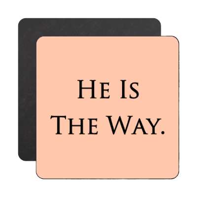 he is the way jesus magnet