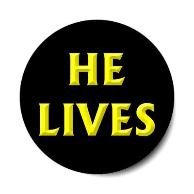 he lives sticker