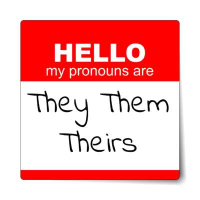hello my pronouns are they them theirs red nametag sticker
