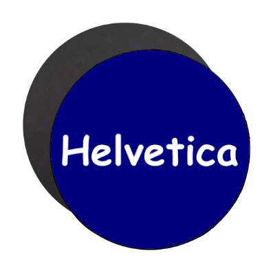 helvetica comic sans font joke magnet