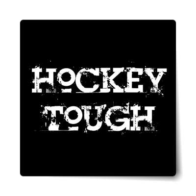 hockey tough sticker