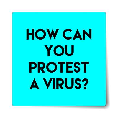how can you protest a virus aqua bold sticker