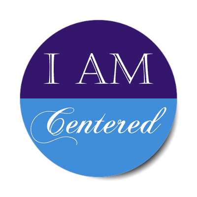 i am centered affirmation sticker