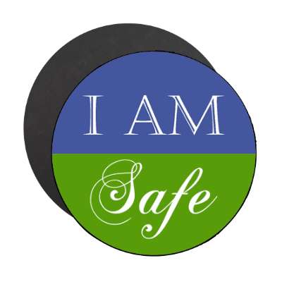 i am safe affirmation magnet